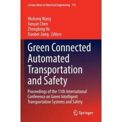 Green Connected Automated Transportation and Safety: Proceedings of the 11th International Conference on Green Intelligent Transportation Systems and Safety