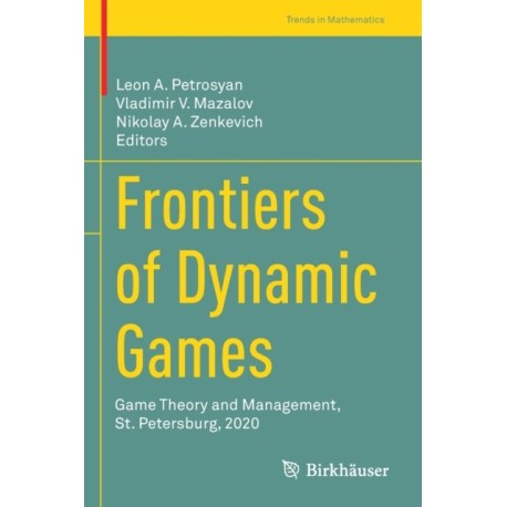 Frontiers of Dynamic Games: Game Theory and Management, St. Petersburg, 2020
