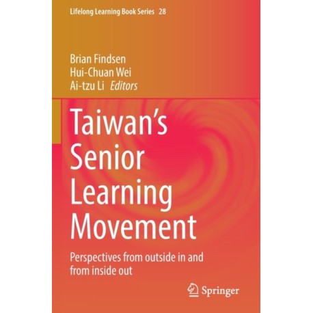 Taiwan’s Senior Learning Movement: Perspectives from outside in and from inside out