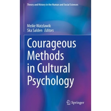 Courageous Methods in Cultural Psychology