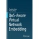 QoS-Aware Virtual Network Embedding