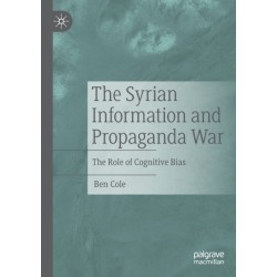 The Syrian Information and Propaganda War: The Role of Cognitive Bias