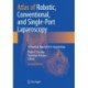 Atlas of Robotic, Conventional, and Single-Port Laparoscopy: A Practical Approach in Gynecology