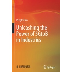 Unleashing the Power of 5GtoB in Industries