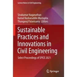 Sustainable Practices and Innovations in Civil Engineering: Select Proceedings of SPICE 2021