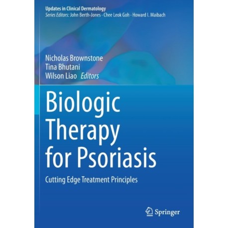 Biologic Therapy for Psoriasis: Cutting Edge Treatment Principles