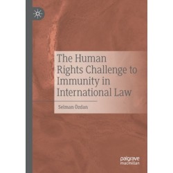 The Human Rights Challenge to Immunity in International Law