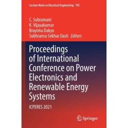 Proceedings of International Conference on Power Electronics and Renewable Energy Systems: ICPERES 2021