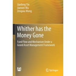 Whither has the Money Gone: Fund Flow and Mechanism Under a Grand Asset Management Framework