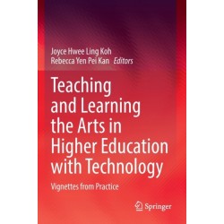 Teaching and Learning the Arts in Higher Education with Technology: Vignettes from Practice