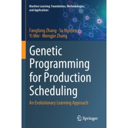 Genetic Programming for Production Scheduling: An Evolutionary Learning Approach