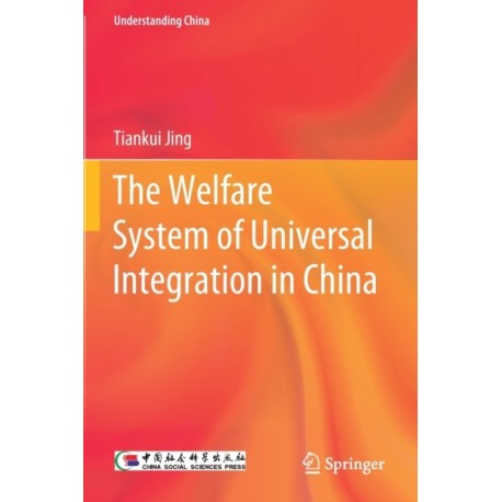 The Welfare System of Universal Integration in China