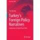 Turkey’s Foreign Policy Narratives: Implications of Global Power Shifts