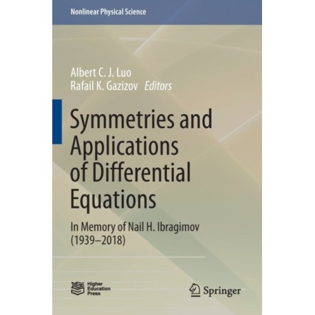 Symmetries and Applications of Differential Equations: In Memory of Nail H. Ibragimov (1939–2018)