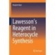 Lawesson’s Reagent in Heterocycle Synthesis