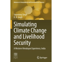 Simulating Climate Change and Livelihood Security: A Western Himalayan Experience, India