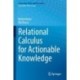 Relational Calculus for Actionable Knowledge