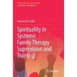 Spirituality in Systemic Family Therapy Supervision and Training