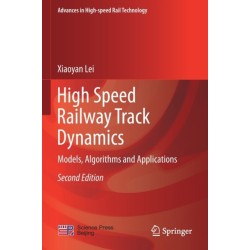 High Speed Railway Track Dynamics: Models, Algorithms and Applications