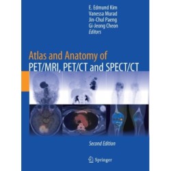 Atlas and Anatomy of PET/MRI, PET/CT and SPECT/CT