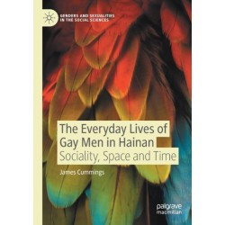 The Everyday Lives of Gay Men in Hainan: Sociality, Space and Time