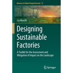 Designing Sustainable Factories: A Toolkit for the Assessment and Mitigation of Impact on the Landscape