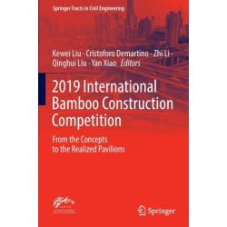 2019 International Bamboo Construction Competition: From the Concepts to the Realized Pavilions