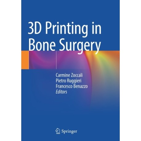 3D Printing in Bone Surgery