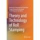Theory and Technology of Roll Stamping