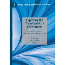 Exploring the Translatability of Emotions: Cross-Cultural and Transdisciplinary Encounters