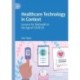 Healthcare Technology in Context: Lessons for Telehealth in the Age of COVID-19