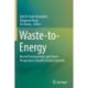 Waste-to-Energy: Recent Developments and Future Perspectives towards Circular Economy