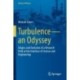 Turbulence—an Odyssey: Origins and Evolution of a Research Field at the Interface of Science and Engineering