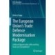 The European Union’s Trade Defence Modernisation Package: A Missed Opportunity at Reconciling Trade and Competition?