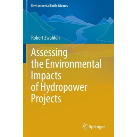 Assessing the Environmental Impacts of Hydropower Projects
