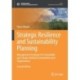 Strategic Resilience and Sustainability Planning: Management Strategies for Sustainable and Climate-Resilient Communities and Organizations