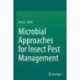 Microbial Approaches for Insect Pest Management