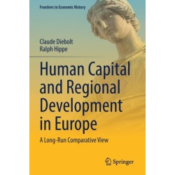 Human Capital and Regional Development in Europe: A Long-Run Comparative View