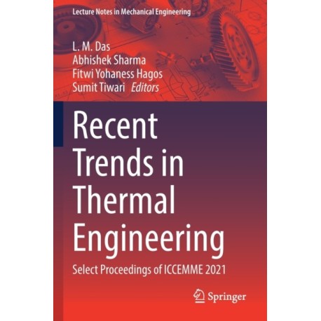 Recent Trends in Thermal Engineering: Select Proceedings of ICCEMME 2021