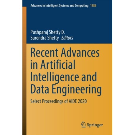Recent Advances in Artificial Intelligence and Data Engineering: Select Proceedings of AIDE 2020