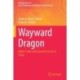 Wayward Dragon: White-Collar and Corporate Crime in China