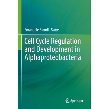 Cell Cycle Regulation and Development in Alphaproteobacteria