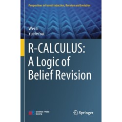 R-CALCULUS: A Logic of Belief Revision