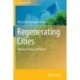 Regenerating Cities: Reviving Places and Planet
