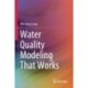 Water Quality Modeling That Works