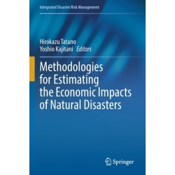 Methodologies for Estimating the Economic Impacts of Natural Disasters