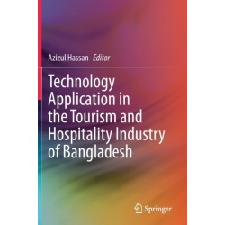 Technology Application in the Tourism and Hospitality Industry of Bangladesh