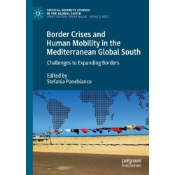 Border Crises and Human Mobility in the Mediterranean Global South: Challenges to Expanding Borders