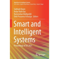 Smart and Intelligent Systems: Proceedings of SIS 2021