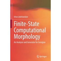 Finite-State Computational Morphology: An Analyzer and Generator for Georgian